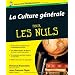 La Culture g�n�rale pour les Nuls