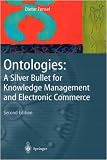Ontologies:: A Silver Bullet for Knowledge Management and Electronic Commerce