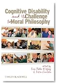 Cognitive Disability and Its Challenge to Moral Philosophy (Metaphilosophy)