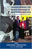 Transforming the Peace Process in Northern Ireland: From Terrorism to Democratic Politics