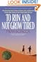 To Run and Not Grow Tired: Restoring Your Faith in Times of Trauma, Hurt, or Depression (Fran Sciacca Series)