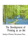 The Development of Printing as an Art