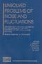 Unsolved Problems of Noise and Fluctuations : UPoN 2005: 4th International Conference on Unsolved Problems of Noise and Fluctuations in Physics, ... / Mathematical and Statistical Physics)