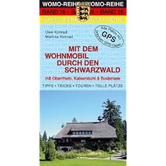 Mit dem Wohnmobil durch den Schwarzwald: mit Oberrhein, Kaiserstuhl und Bodensee