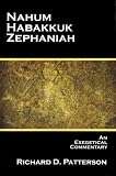 Nahum, Habakkuk, Zephaniah - An Exegetical Commentary