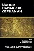 Nahum, Habakkuk, Zephaniah - An Exegetical Commentary