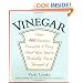 Vinegar: Over 400 Various, Versatile, and Very Good Uses You've Probably Never Thought Of