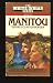 Books : The Manitou (White Indian Series, Book XVI (No 16))