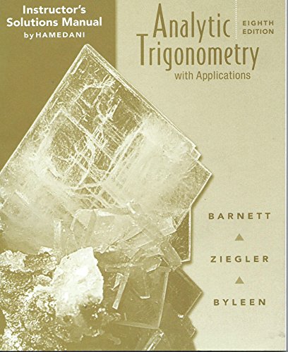 Instructor's Solution's Manual Analytic Trigonometry with Applications Eighth Edition