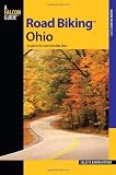 Road Biking Ohio: A Guide to the State's Best Bike Rides (Road Biking Series)
