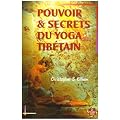 Pouvoir et secrets du yoga tib�tain