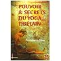 Pouvoir et secrets du yoga tib�tain