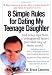 8 Simple Rules for Dating My Teenage Daughter: And other tips from a beleaguered father [not that any of them work]