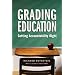 Grading Education: Getting Accountability Right