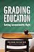 Grading Education: Getting Accountability Right