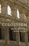 The Colosseum (Wonders of the World (Harvard University Press))