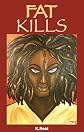 Fat Kills