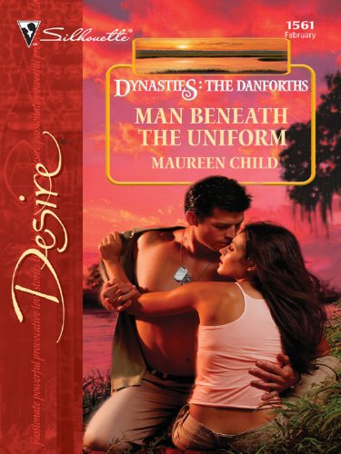 Man Beneath the Uniform (Dynasties: The Danforths) Man Beneath the Uniform (Dynasties: The Danforths)