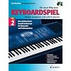 Axel Benthien: Der neue Weg zum Keyboardspiel Band 2 (+CD) - Musik verstehen und sofort spielen. Das millionenfach bew�hrte Konzept f�r Unterricht und Selbststudium - jetzt �berarbeitet, erweitert und im neuen Outfit - Noten/sheet music