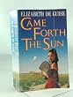 Came Forth the Sun
