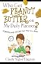 Who Got Peanut Butter on My Daily Planner?: Organizing and Loving Your Days as a Mom