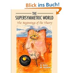 The Supersymmetric World - The Beginning of the Theory: The Beginnings of the Theory