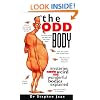 The Odd Body: Mysteries of Our Weird and Wonderful Bodies Explained