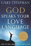 God Speaks Your Love Language: How to Feel and Reflect God's Love