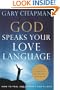 God Speaks Your Love Language: How to Feel and Reflect God's Love