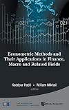 Econometric methods and their applications in finance, macro and related fields