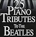 25 Piano Tributes to the Beatles