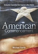 American Commencement: Graduation Speeches that Inspired a New Nation