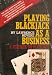 Search : Playing BlackJack As a Business: A Textbook on BlackJack