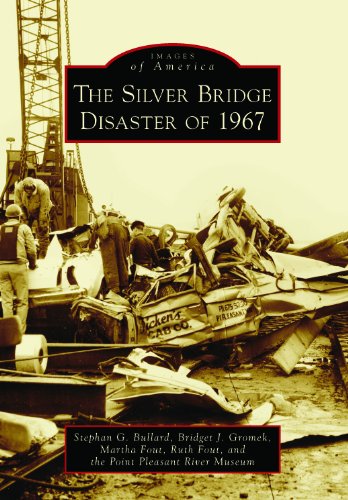 silver bridge disaster of 1967 the images of america