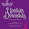 Upstairs Downstairs: Secrets of an Edwardian Household