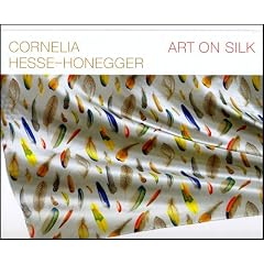 Cornelia Hesse-Honegger. Art on Silk