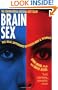 Brain Sex: The Real Difference Between Men and Women