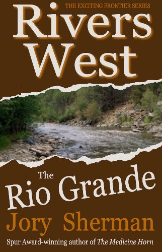 The Rio Grande (Rivers West Book 2)