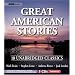 Great American Stories: Ten Unabridged Classics