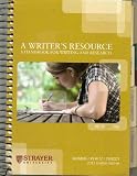 A Writer's Resource: A Handbook for Writing and Research (2011 Custom Edition for Strayer University)