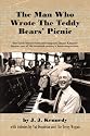 The Man Who Wrote the Teddy Bear's Picnic: How Irish-born Lyricist and Composer Jimmy Kennedy Became One of the Twentieth Century Finest Songwriters