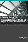 Ucertify Guide for Microsoft Exam 70-536 C#