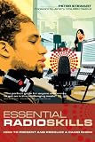 Peter Stewart, Essential Radio Skills: How to Present and Produce a Radio Show (Professional Media Practice)
