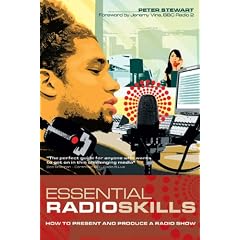 Essential Radio Skills: How to Present and Produce a Radio Show (Professional Media Practice)