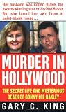 Murder In Hollywood: The Secret Life and Mysterious Death of Bonny Lee Bakley (St. Martin's True Crime Library)