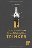 Ern�hrungsgrundlagen f�r den leidenschaftlichen Trinker