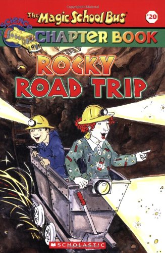 Rocky Road Trip (The Magic School Bus Chapter Book, No. 20)