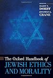 The Oxford handbook of Jewish ethics and morality