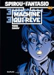 Spirou et Fantasio 46 Machine qui R�ve