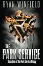 The Park Service: Book One of The Park Service Trilogy (Volume 1)